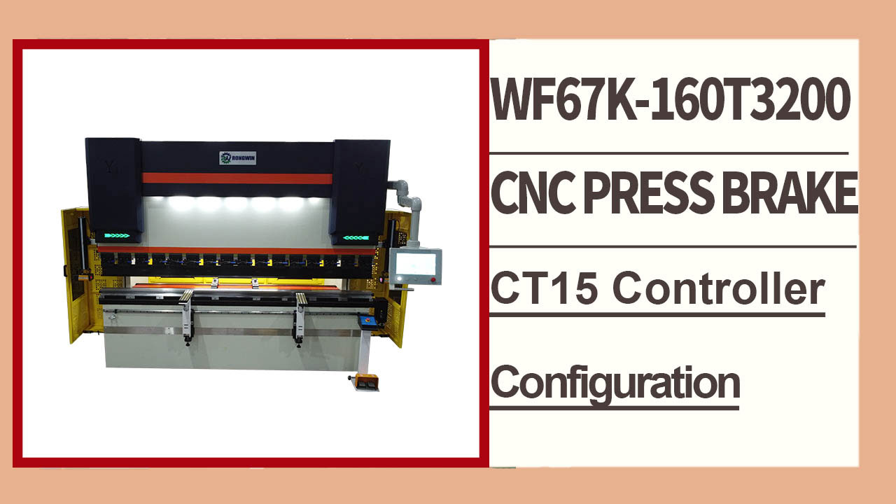 RONGWIN guides you high accuracy electro-hydraulic WF67K-80T/3200 CT12 cnc press brake configuration