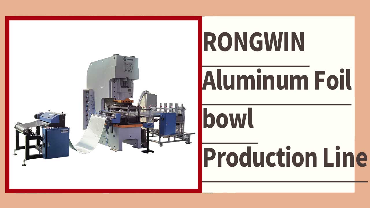 RONGWIN fully automatic aluminum foil bowl 63T pneumatic punching machine production line